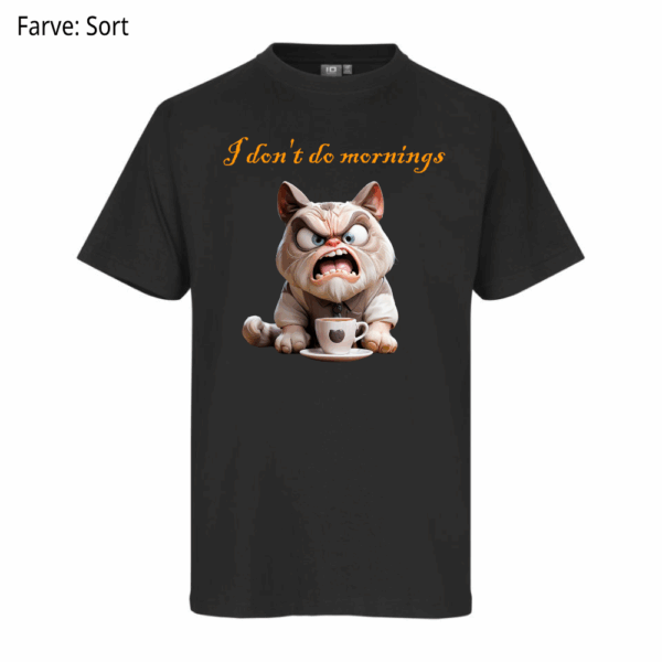 I don't do mornings / T-shirt - Billede 4