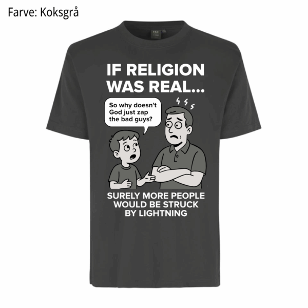 If religion was real / T-shirt - Billede 2