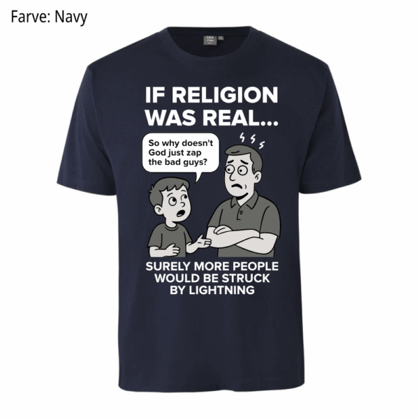 If religion was real / T-shirt - Billede 4