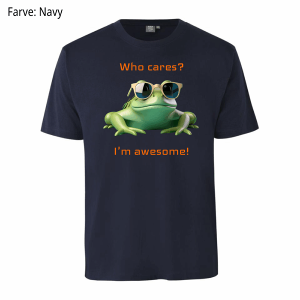 Who cares? I´m awesome! / T-shirt - Billede 2