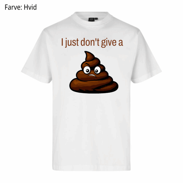 I just don't give a shit / T-shirt - Billede 3