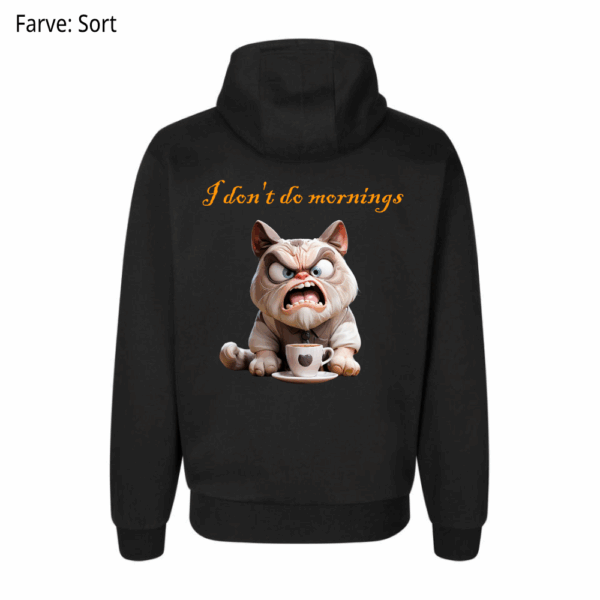 I don't do mornings / Hoodie - Billede 2