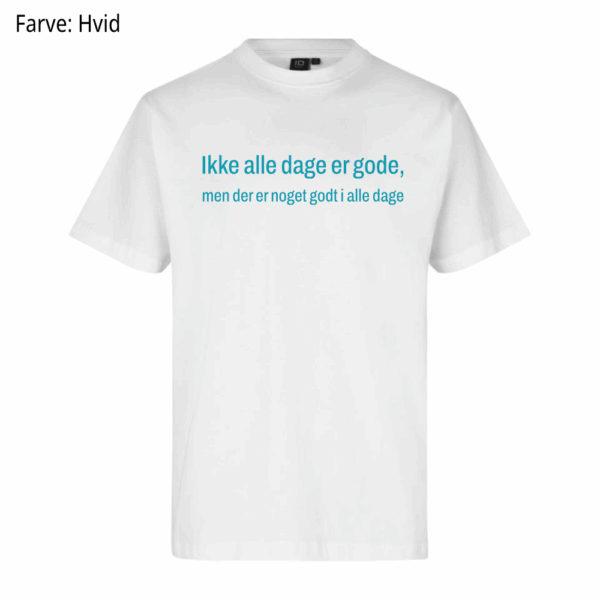 Ikke alle dage / T-shirt - Billede 3