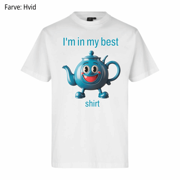 I'm in my best / T-shirt - Billede 3